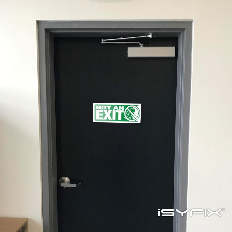 iSYFIX Not An Exit Signs Stickers, for Office, Buildings & Workplace - 3 Pack 10x4 Inch - Premium Self-Adhesive Vinyl, Laminated for Ultimate UV, Weather, Scratch, Water and Fade Resistance, Indoor & Outdoor - Image 3
